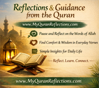 www.MyQuranReflections.com, A website for simple Quran reflections, written in plain language for everyday understanding.